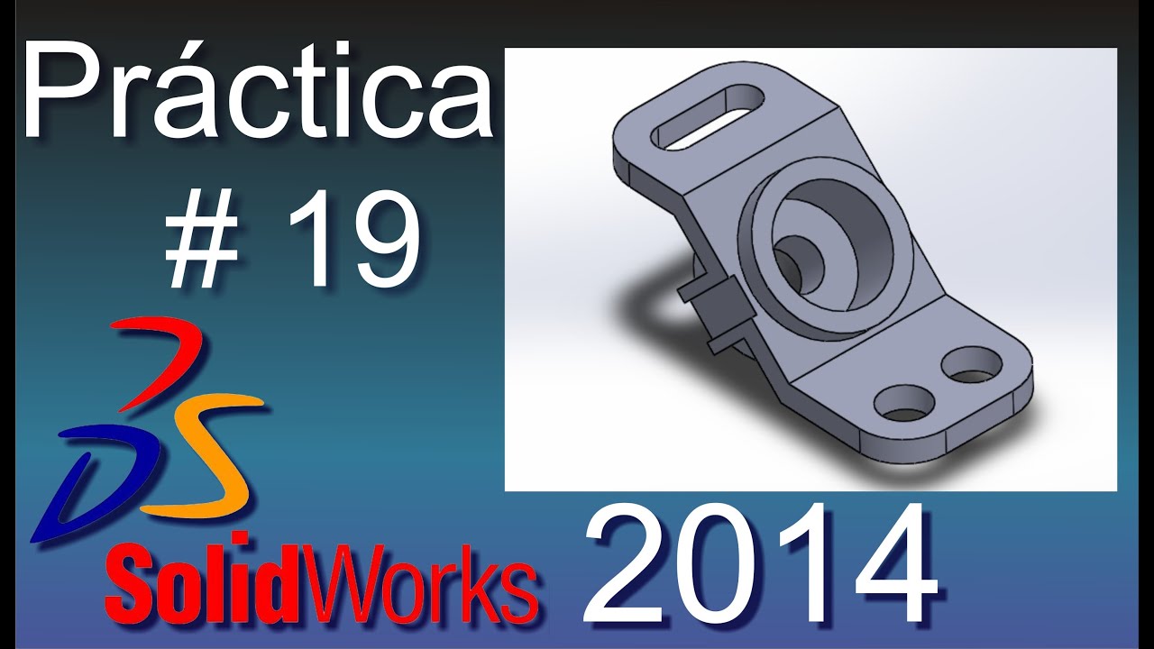 Tutorial para Solidworks 2014 Práctica #19 (Freno inclinado)