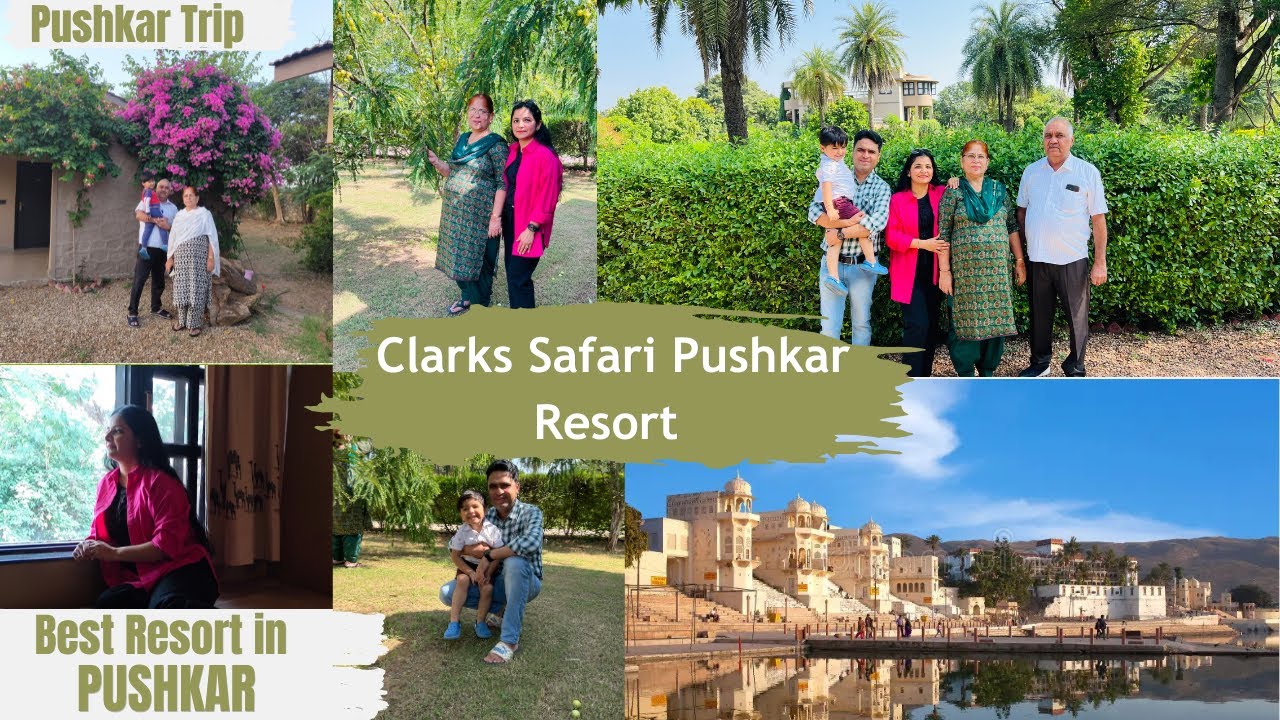 Best Resort in Pushkar | Clarks Safari, Pushkar - A perfect Destination for Luxury Stay at Pushkar