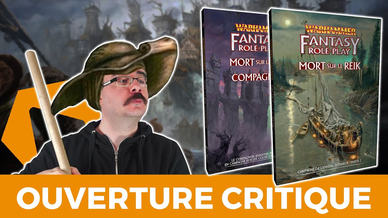 Ouverture Critique - Warhammer: Mort sur le Reik + Compagnon