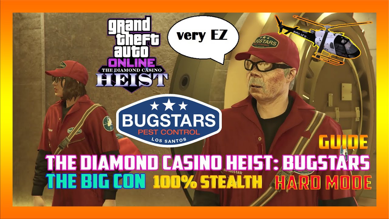 BUGSTARS The Diamond Casino Heist The Big Con 100 % Stealth, Best Way,Hard Mode GTA Online Guide