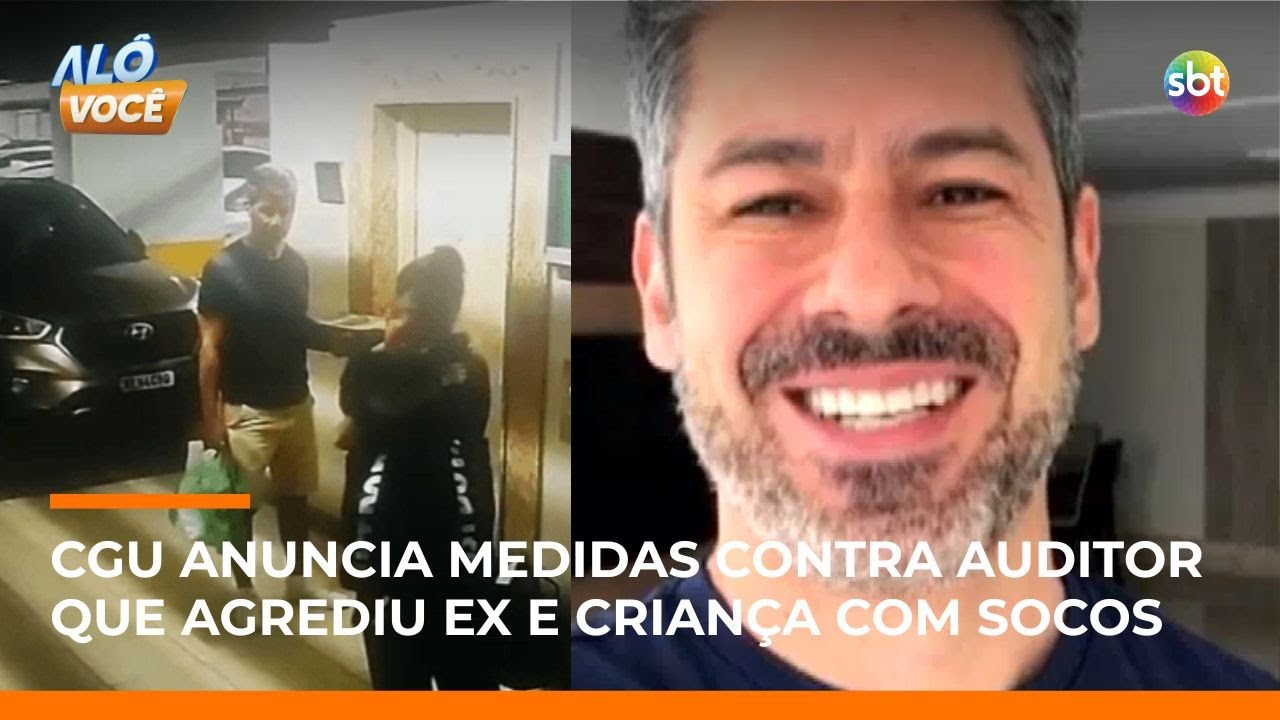 Auditor da CGU &eacute; flagrado agredindo ex-namorada e o filho dela de 4 anos no DF | #Al&ocirc;Voc&ecirc;