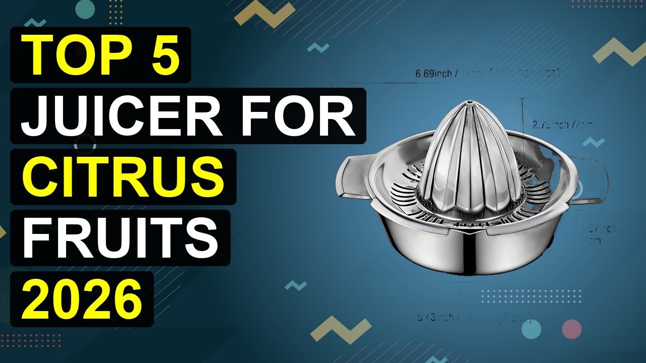 Top 5 Juicer For Citrus Fruits 2026 | Citrus Juicer Pro