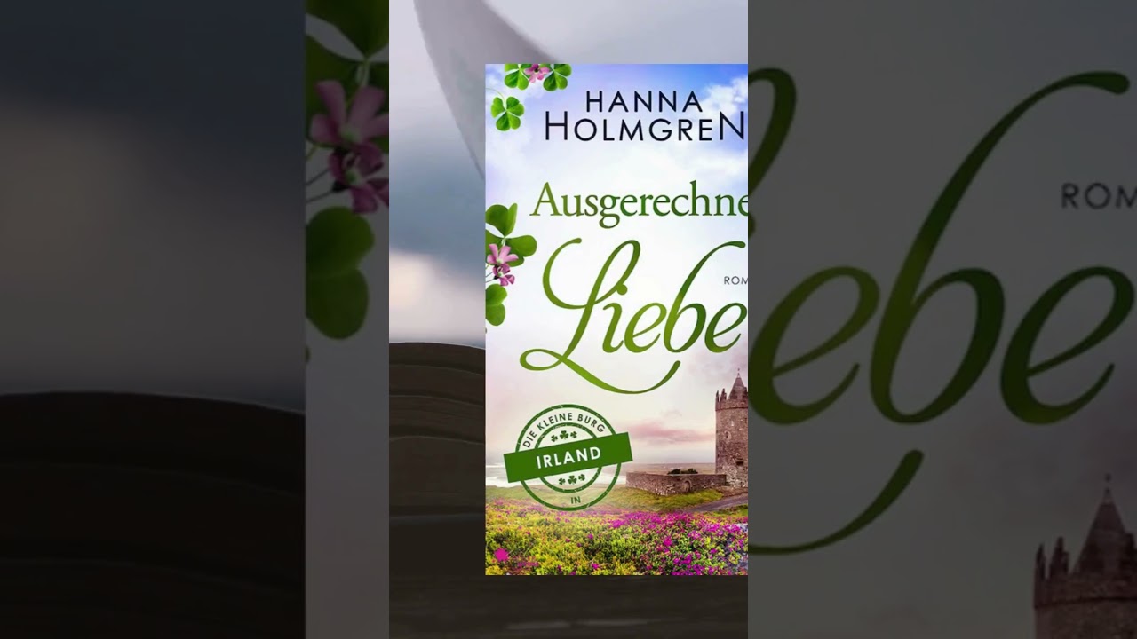 Ausgerechnet Liebe - Hanna Holmgren #shorts #buchvorstellung #Liebesroman #Liebeskom&ouml;die #Irland