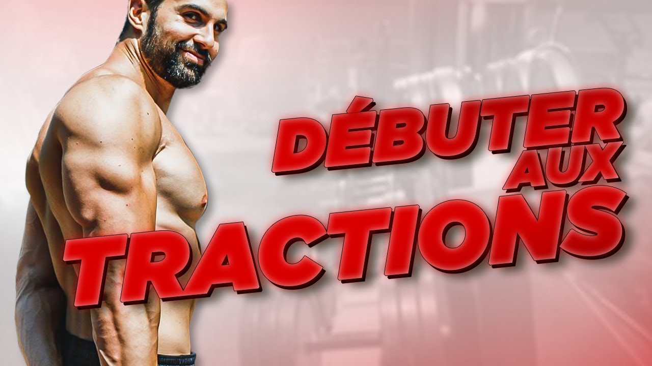 DÉBUTER AUX TRACTIONS EN MUSCULATION
