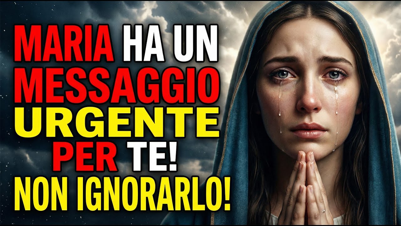 🙏 Ho un Messaggio Urgente per Te: Non Ignorare la Voce di Tua Madre | #Maria #Madonna #Gesù #Dio