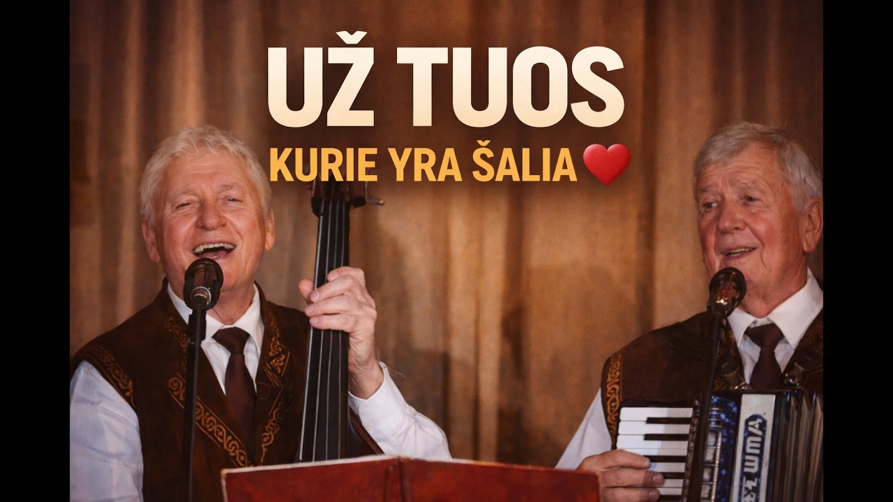 Už tuos kurie yra šalia - Liaudiškos muzikos kapela 