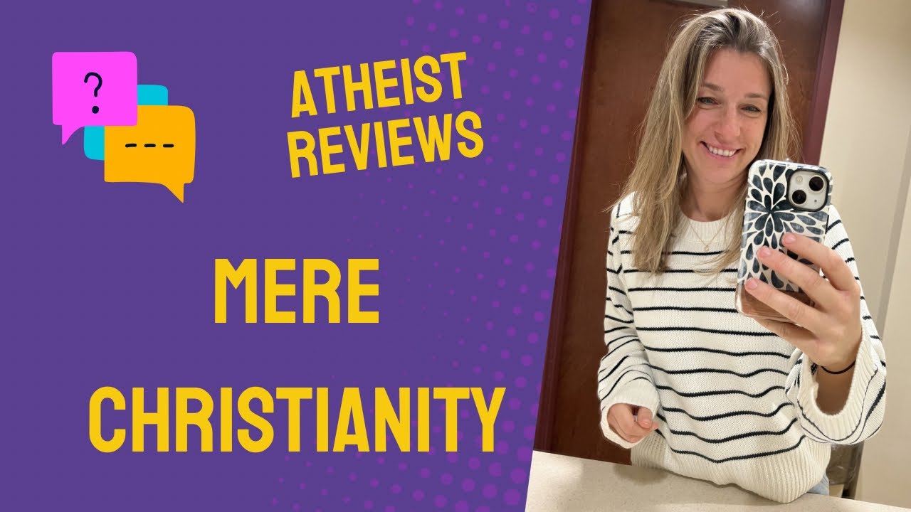 Atheist reviews C.S. Lewis' Mere Christianity