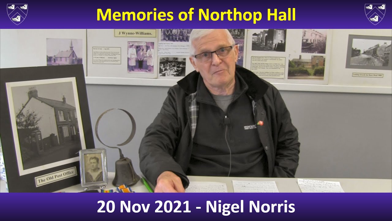 Memories of Northop Hall village - Nigel Norris (20 Nov 2021)