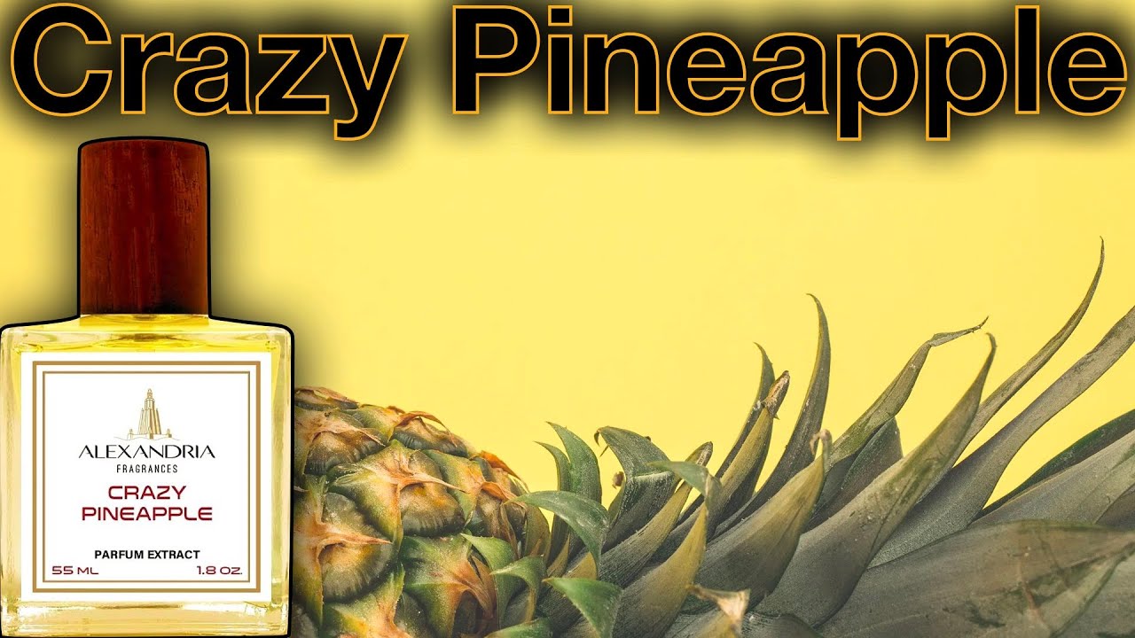 Crazy Pineapple by Alexandria Fragrances (Fragrance Review)