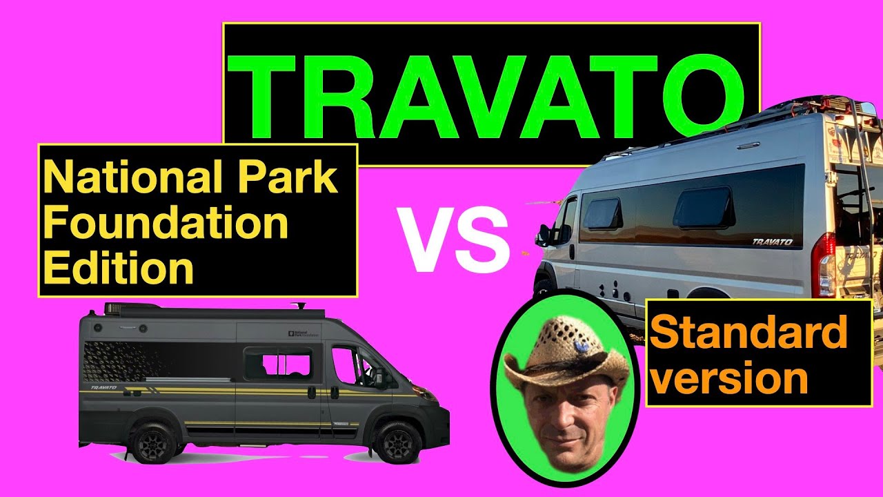 TRAVATO NATIONAL PARK Edition VS STANDARD. Which is better? COST OF MODS to Winnebago Class B RV