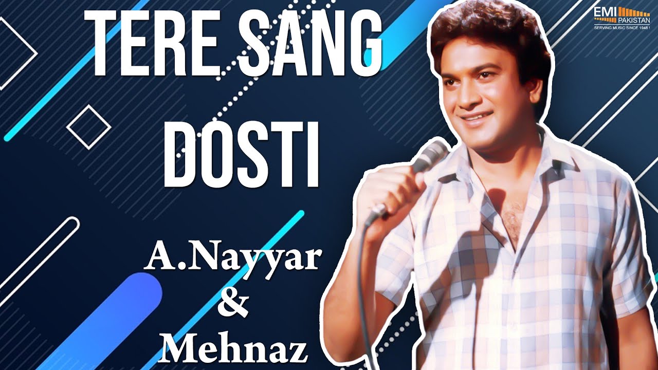 Tere Sang Dosti - A.Nayyar & Mehnaz | EMI Pakistan Originals