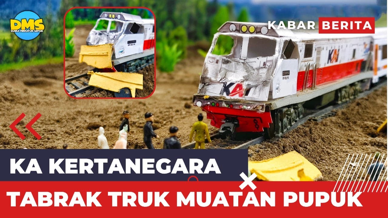 KA Kertanegara Tabrak Truk Pupuk di Ngadiluwih - Miniature Series