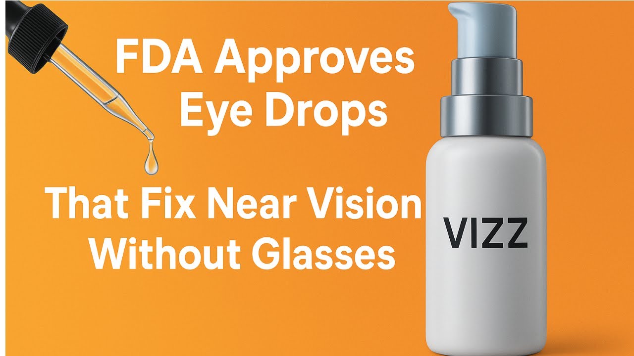 FDA Approves Breakthrough Eye Drops That Restore Near Vision &ndash; No More Reading Glasses!