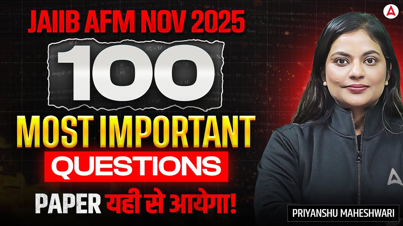 JAIIB AFM Most Important Questions | JAIIB AFM 2025 | JAIIB AFM 100 Questions | JAIIB AFM NOV 2025