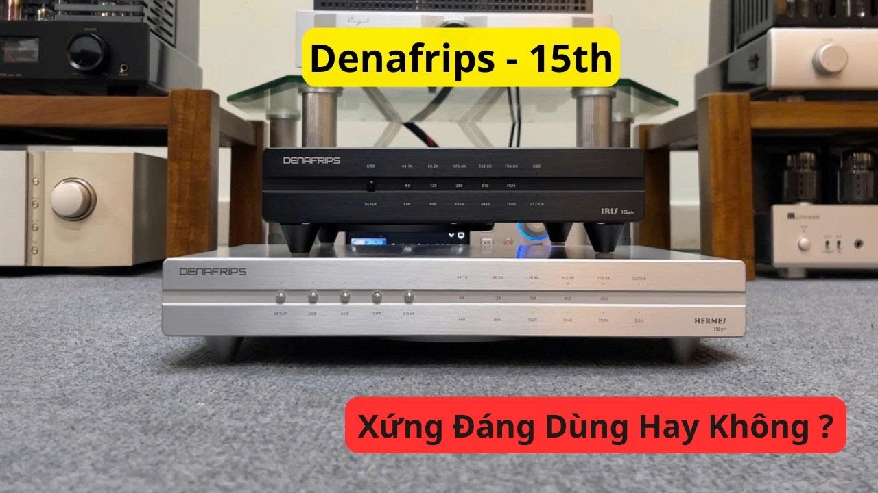 Lọc Tín Hiệu Số Denafrips – Hermes 15th & Iris 15th | Nâng Cấp Cao – Giá Không Đổi