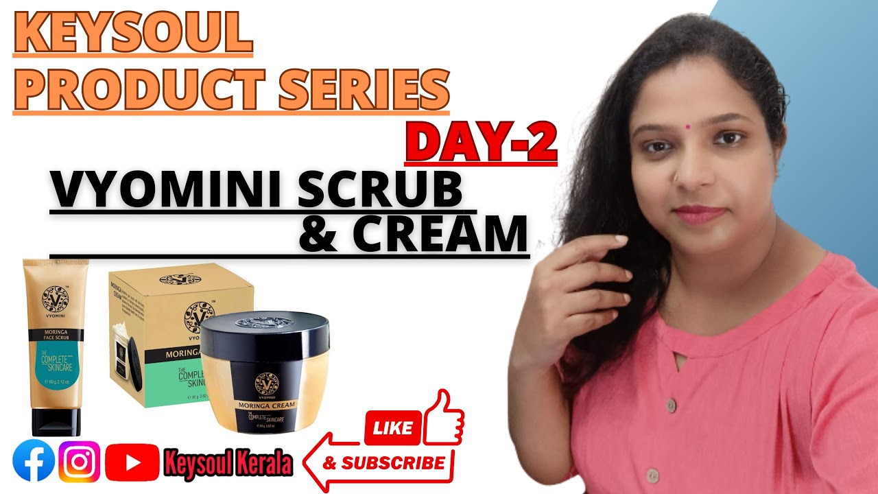Keysoul Product Series, Day 2 - Moringa Scrub & Moringa Cream | Neha Menon