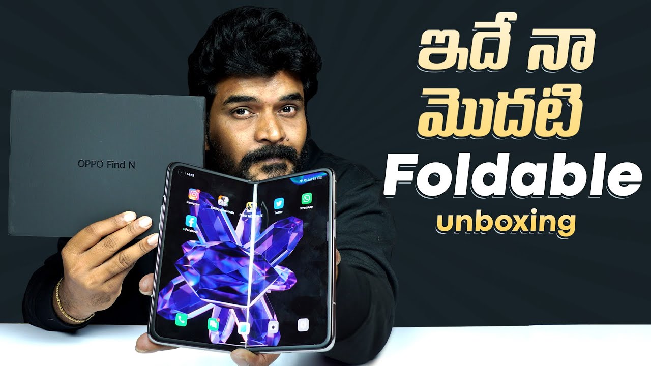 OPPO Find N Unboxing & initial Impressions || in Telugu ||