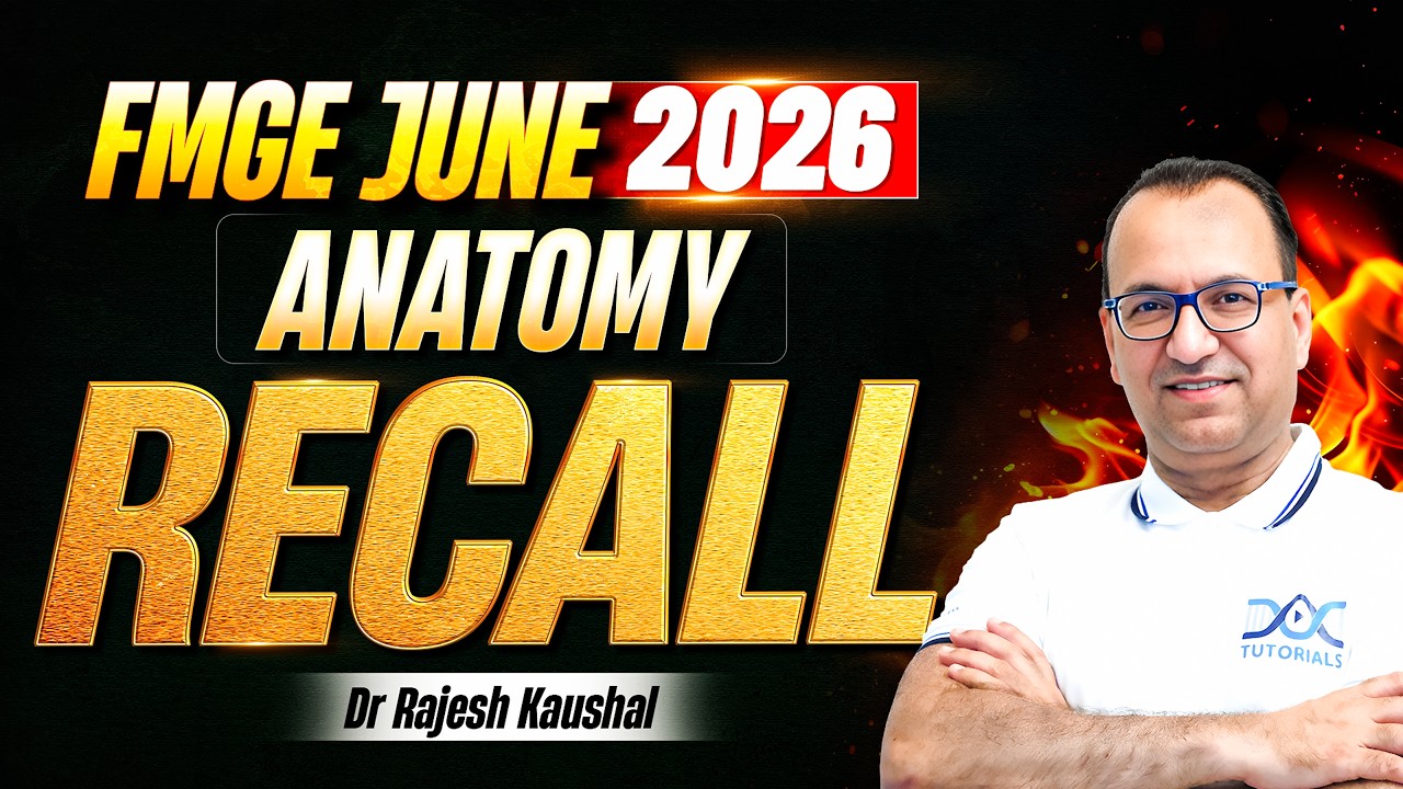 FMGE June 2026 Anatomy Recall | Complete Paper Review & High-Yield Analysis | Dr Rajesh Kaushal