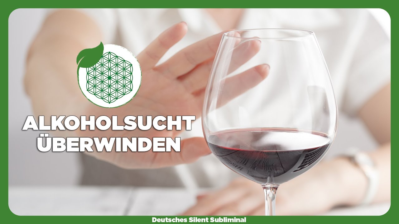 🎧 KEINEN ALKOHOL MEHR TRINKEN - ALKOHOLSUCHT ÜBERWINDEN & VON ALKOHOL BEFREIEN - NIE MEHR ALKOHOL 🍀