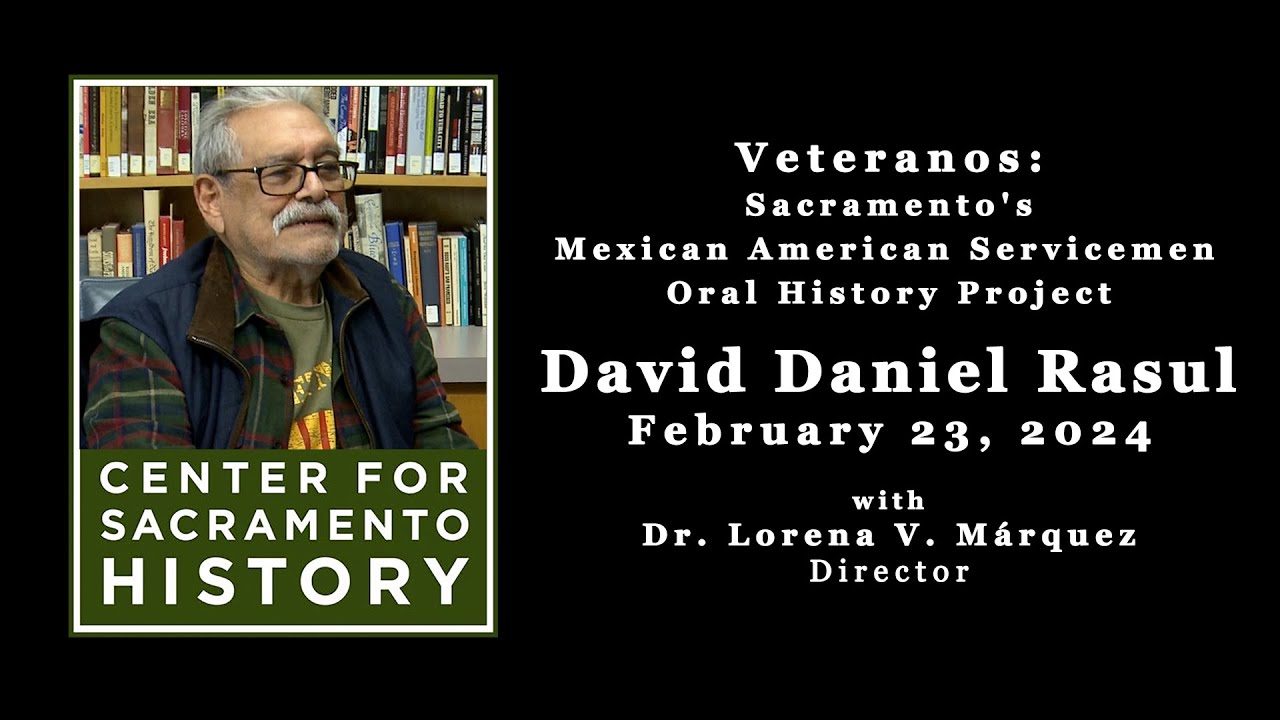 David D Rasul - Veteranos: Sacramento's Mexican American Servicemen Oral History Project