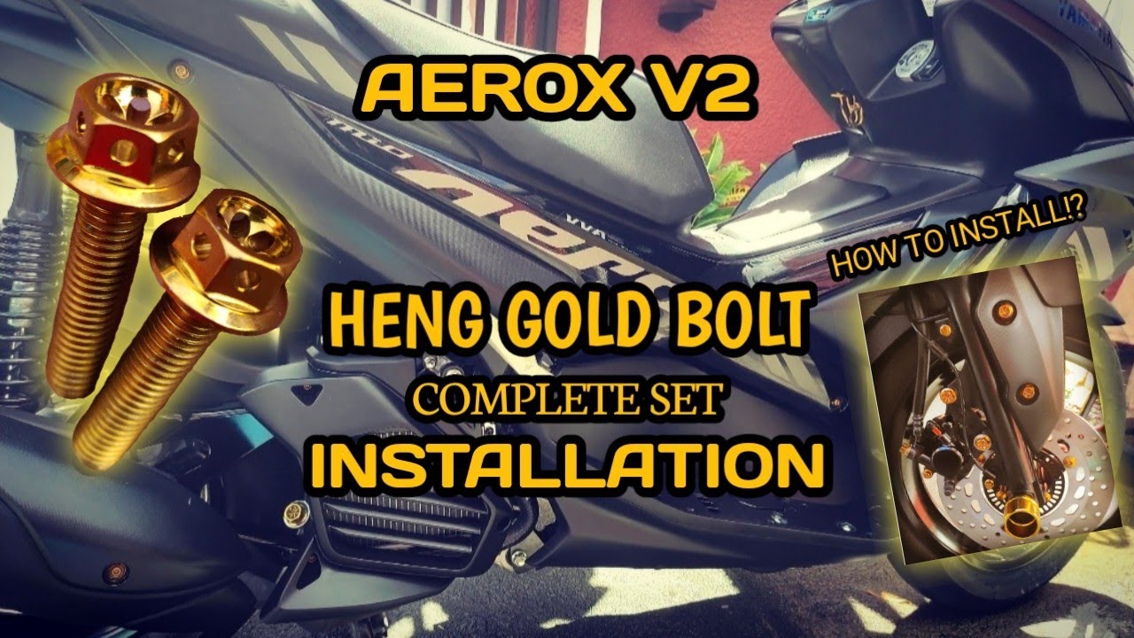 INSTALLING HENG GOLD BOLTS  | AEROX V2 GOLD BOLT