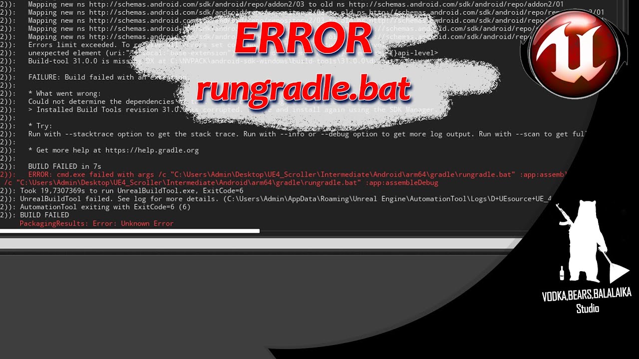 Unreal Engine (UE4, UE5)  - ERROR rungradle (Android)