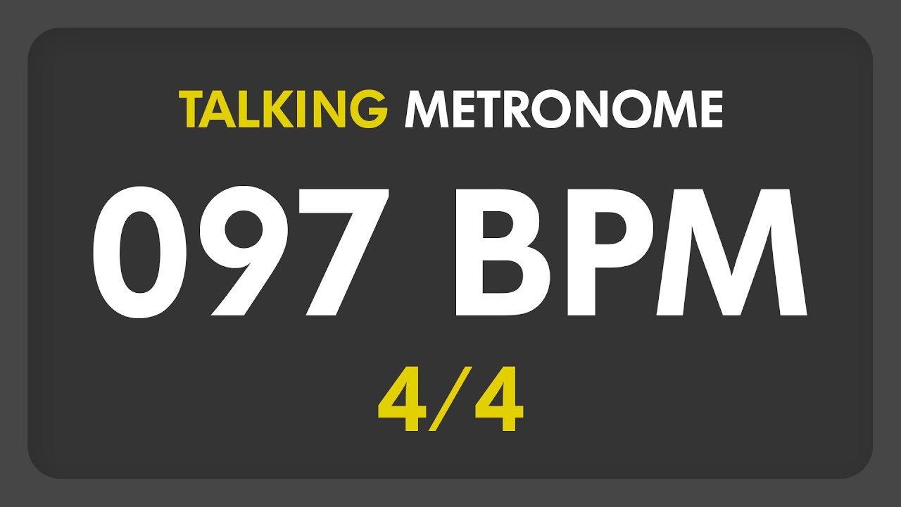 97 BPM - Talking Metronome (4/4)