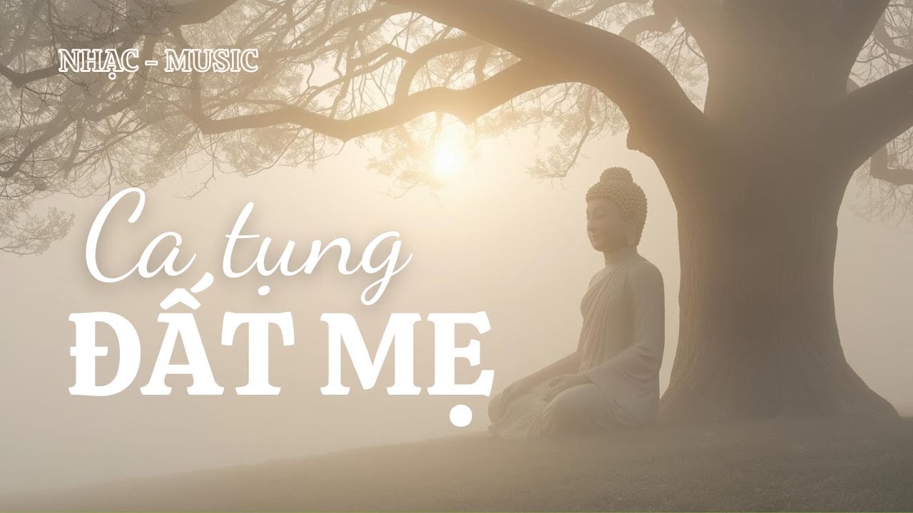 CA TỤNG ĐẤT MẸ | KHƠI NGUỒN HIỂU BIẾT | #làmộtđiềulànhmusic