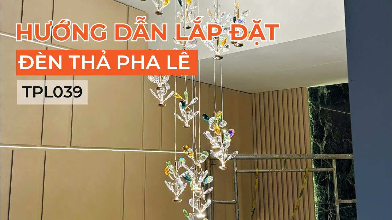 HƯỚNG DẪN LẮP ĐẶT - Đ&Egrave;N THẢ PHA L&Ecirc; TPL039
