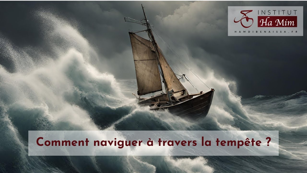 Comment naviguer à travers la tempête ?