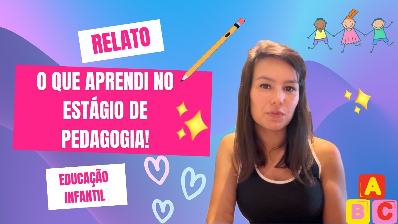O que aprendi no estágio de Pedagogia-Educação Infantil#pedagogia