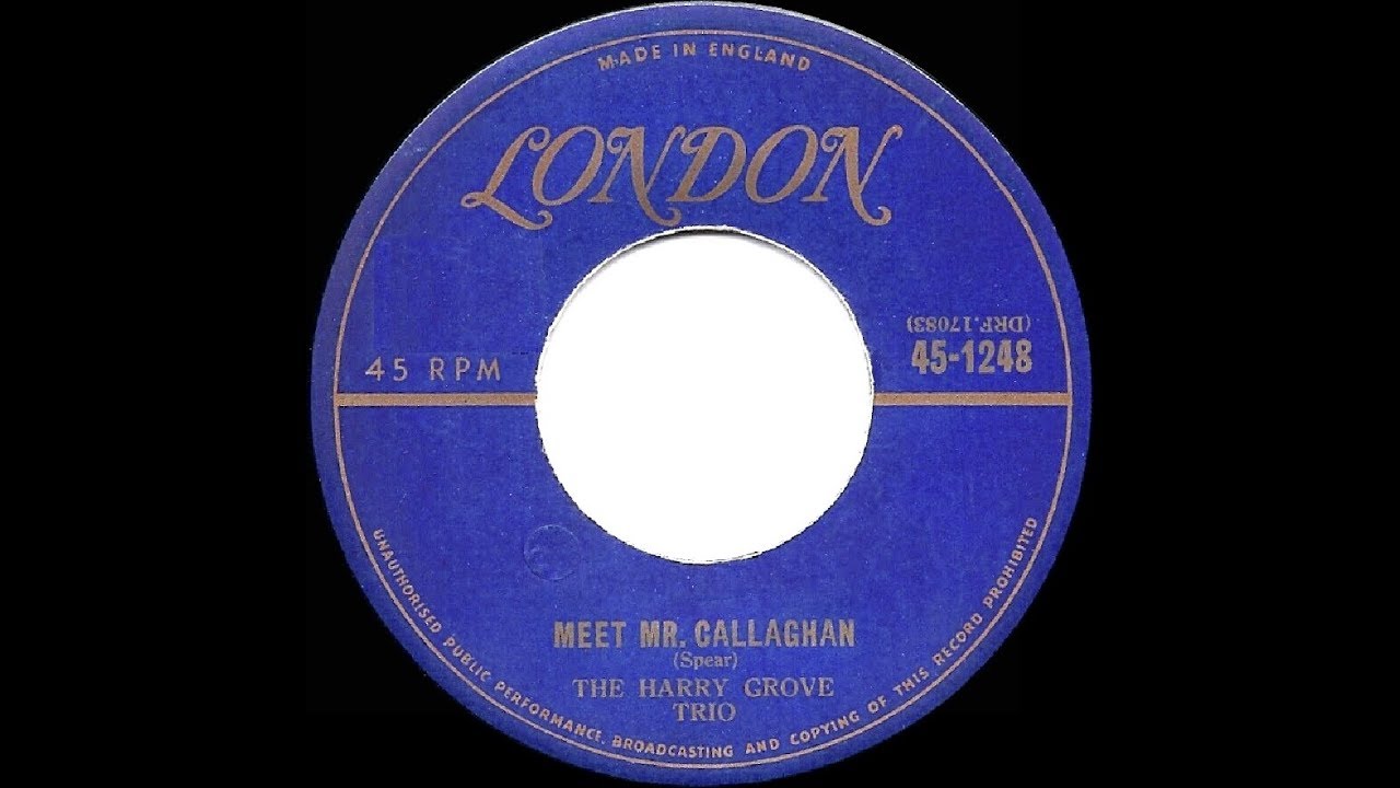 1952 HITS ARCHIVE: Meet Mr. Callaghan - Harry Grove Trio