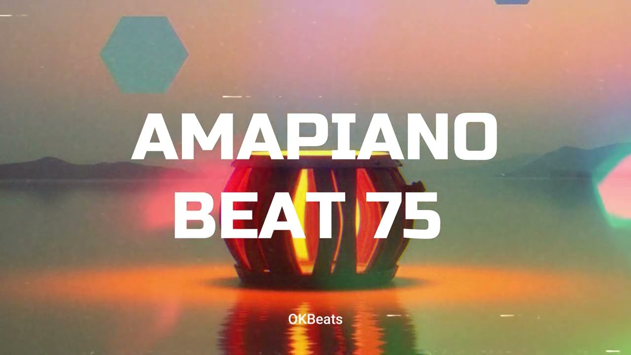 Free Amapiano Instrumental Beats 2026 - OKBEATS - AMAPIANO BEAT 75