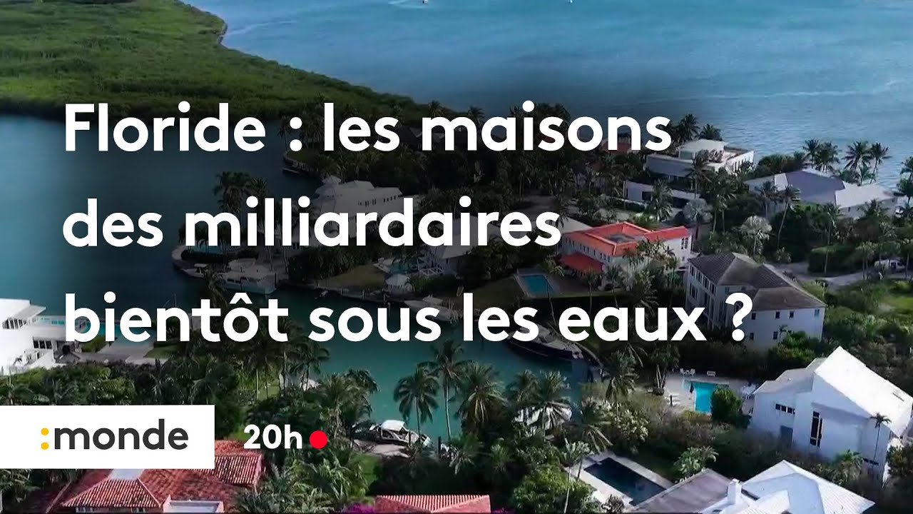 Floride : les maisons des milliardaires bientôt sous les eaux ?