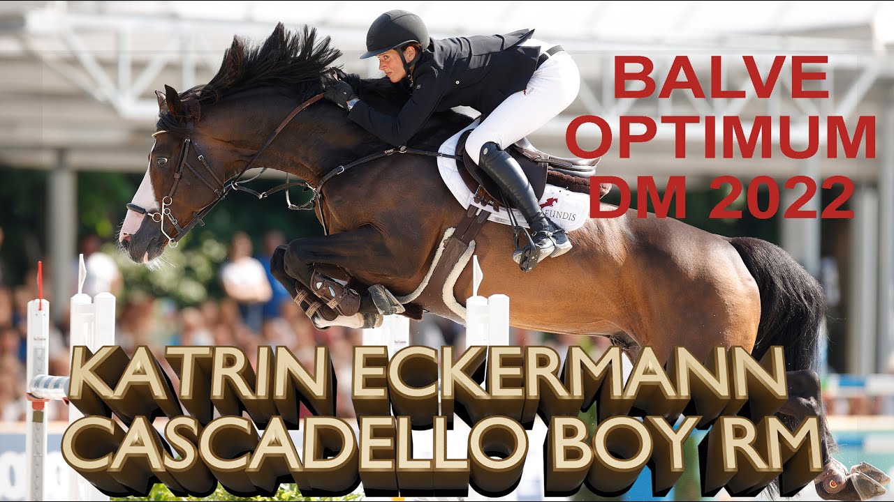 Katrin Eckermann - Cascadello Boy RM - DM Balve Optimum 2022
