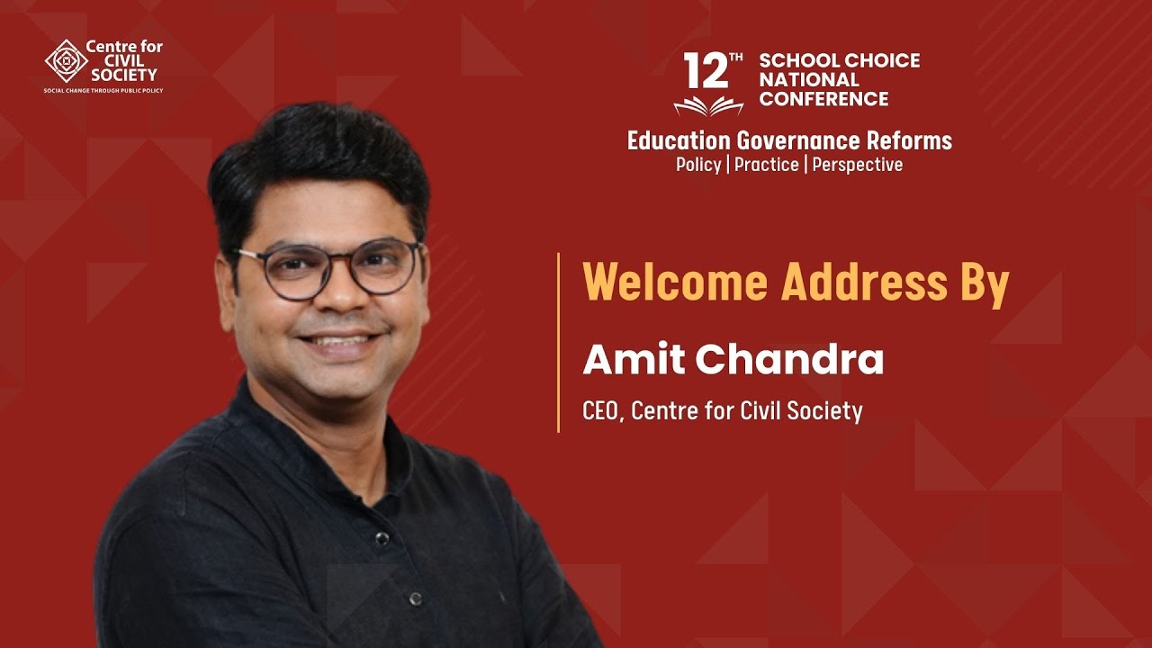 School Choice National Conference 2025 | Amit Chandra | Centre for Civil Society #ccsindia
