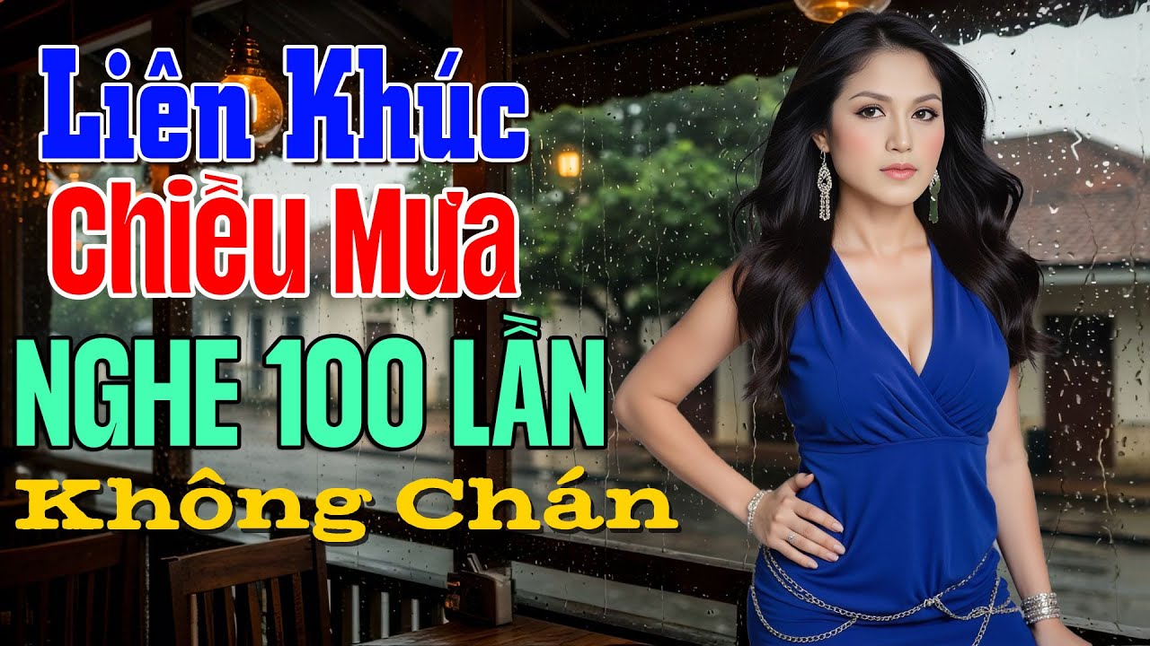 LK Chiều Mưa Lâm Thúy Vân Nghe 100 Lần Không Chán - Lk Nhạc Hải Ngoại Sôi Động Cực Hay Gây Nghiện
