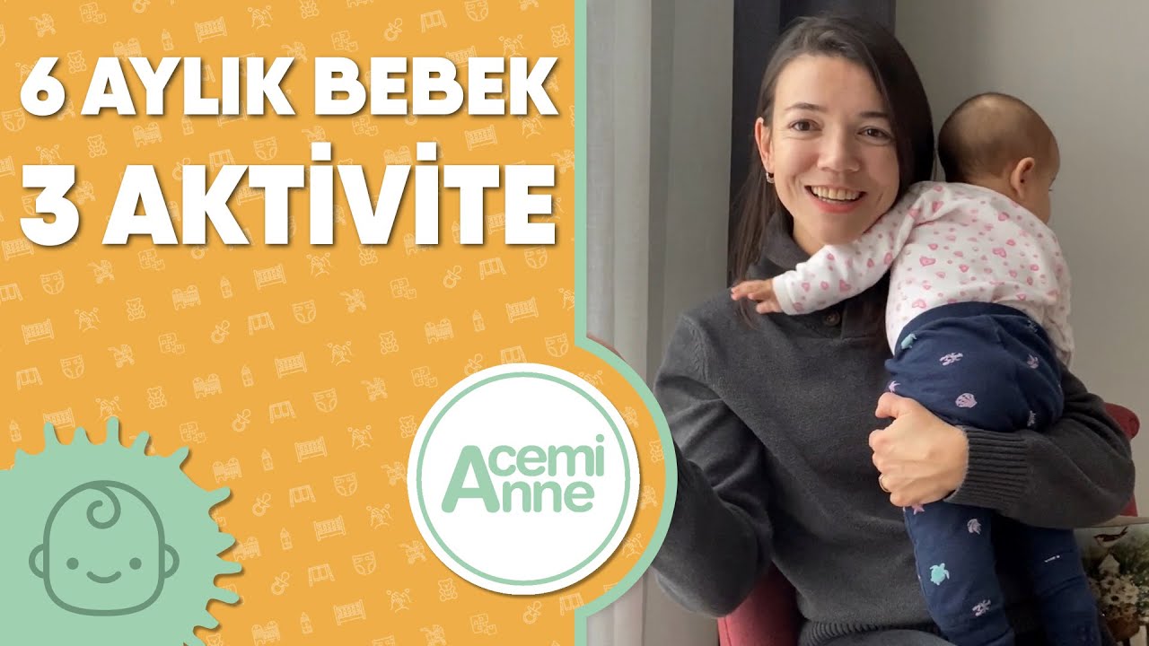 6 Aylık Bebek Aktiviteleri | Acemi Anne