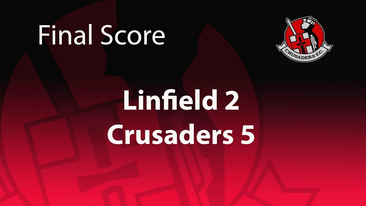 Linfield 2-5 Crusaders 23/10/17