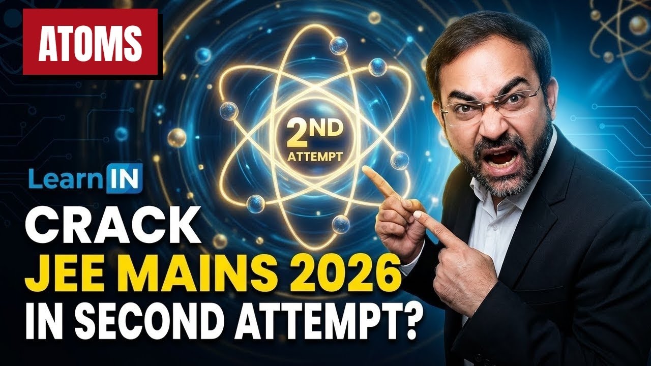 Can You Crack Mains 2026 in Second Attempt | Atoms | PYQs of JEE Main 2026 | Learnin