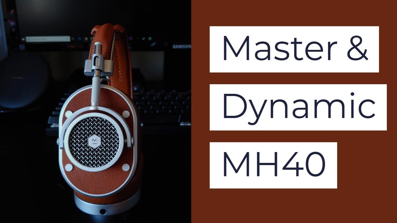 Master & Dynamic MH40: Shut Up and Buy Them!