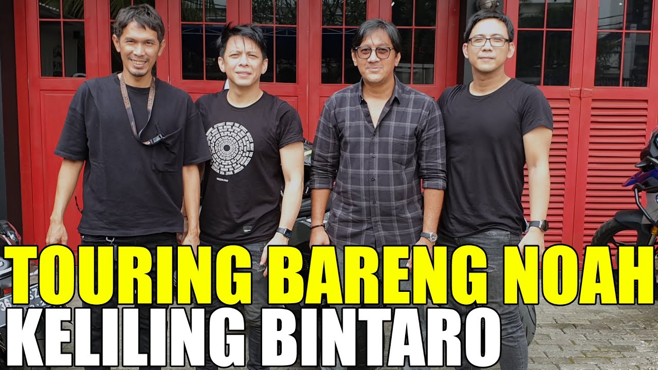 TOURING BARENG NOAH KELILING BINTARO.. ARIEL LEBIH LUCU DI TAULANY TV