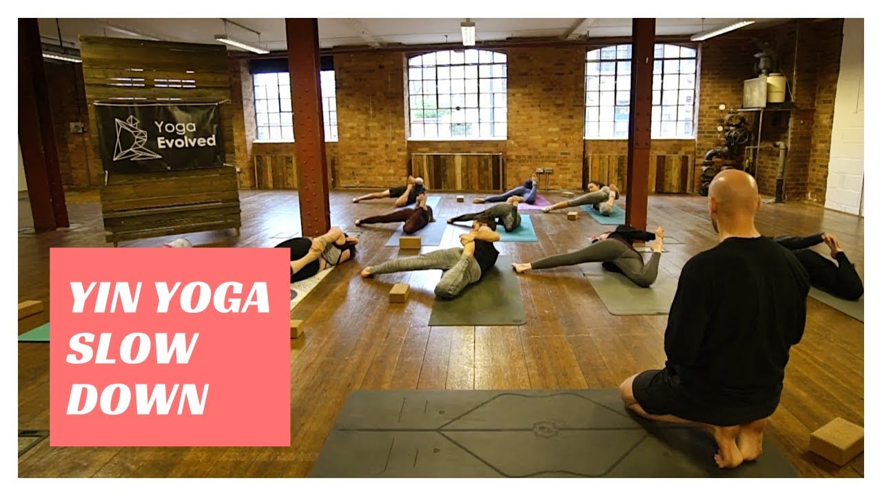 Yin Yoga Slow Down