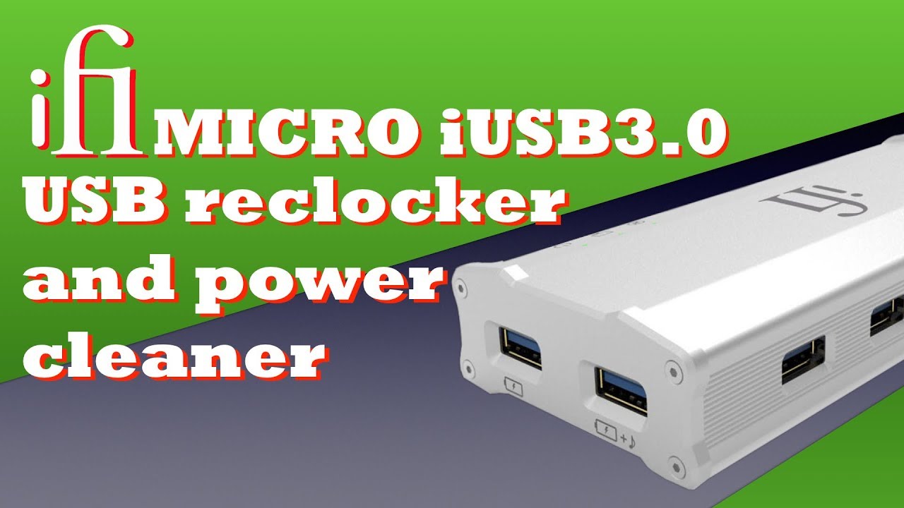 iFi Micro iUSB3.0 reclocker and power cleaner