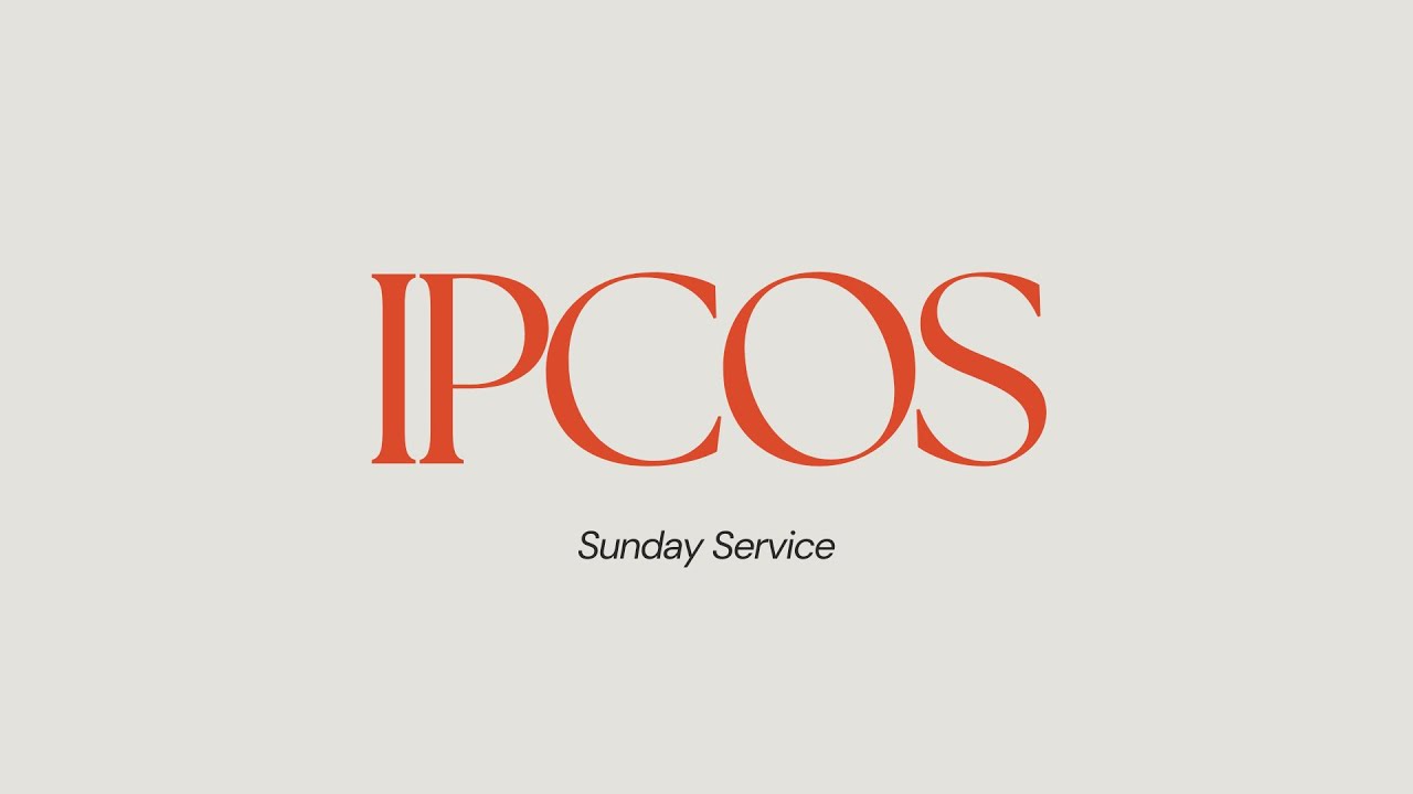 IPCOS Sunday Service | March 08, 2026