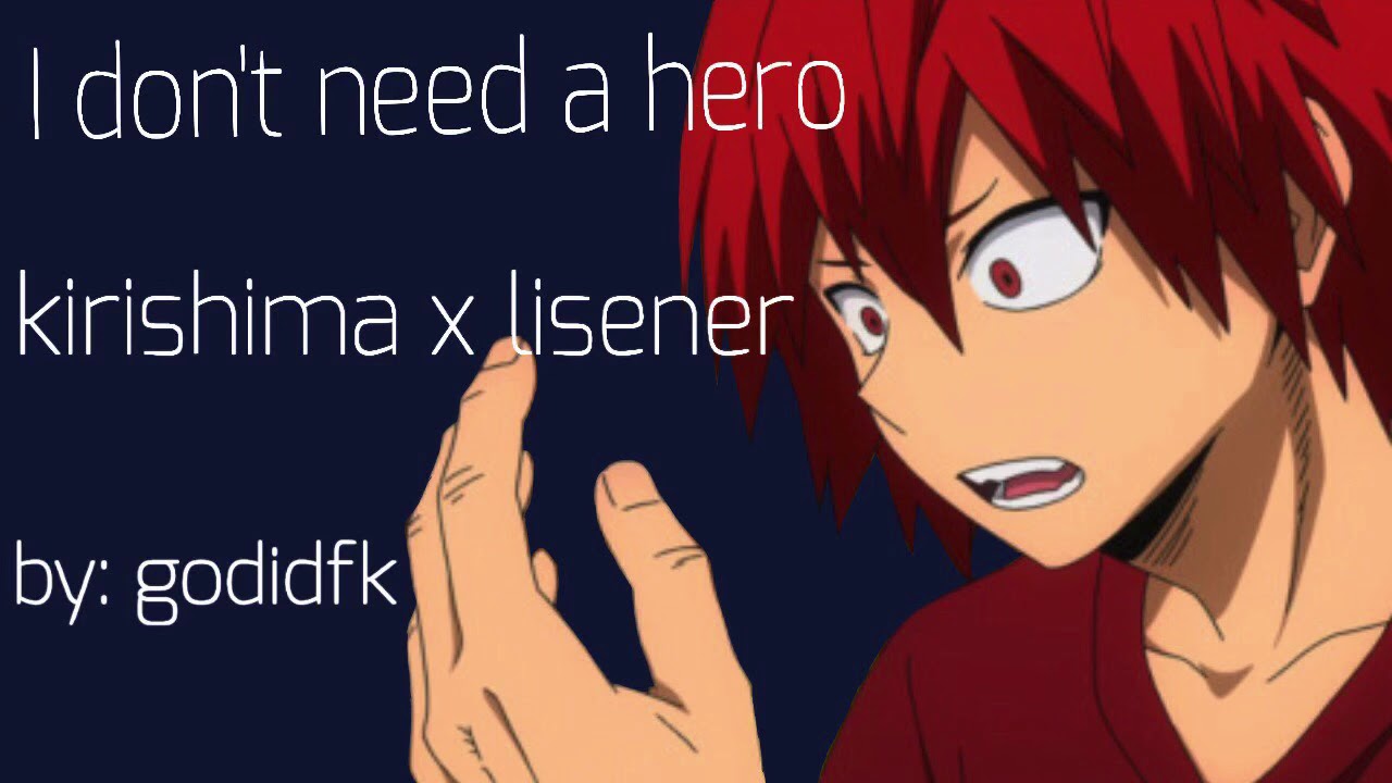 I dont need a hero| part 1/2 |
