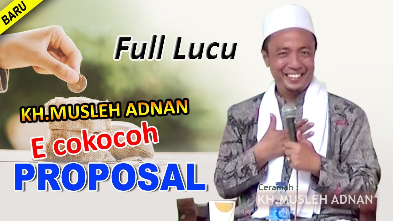 kh musleh adnan  E cokocoh Proposal | Ceramah full Lucu terbaru