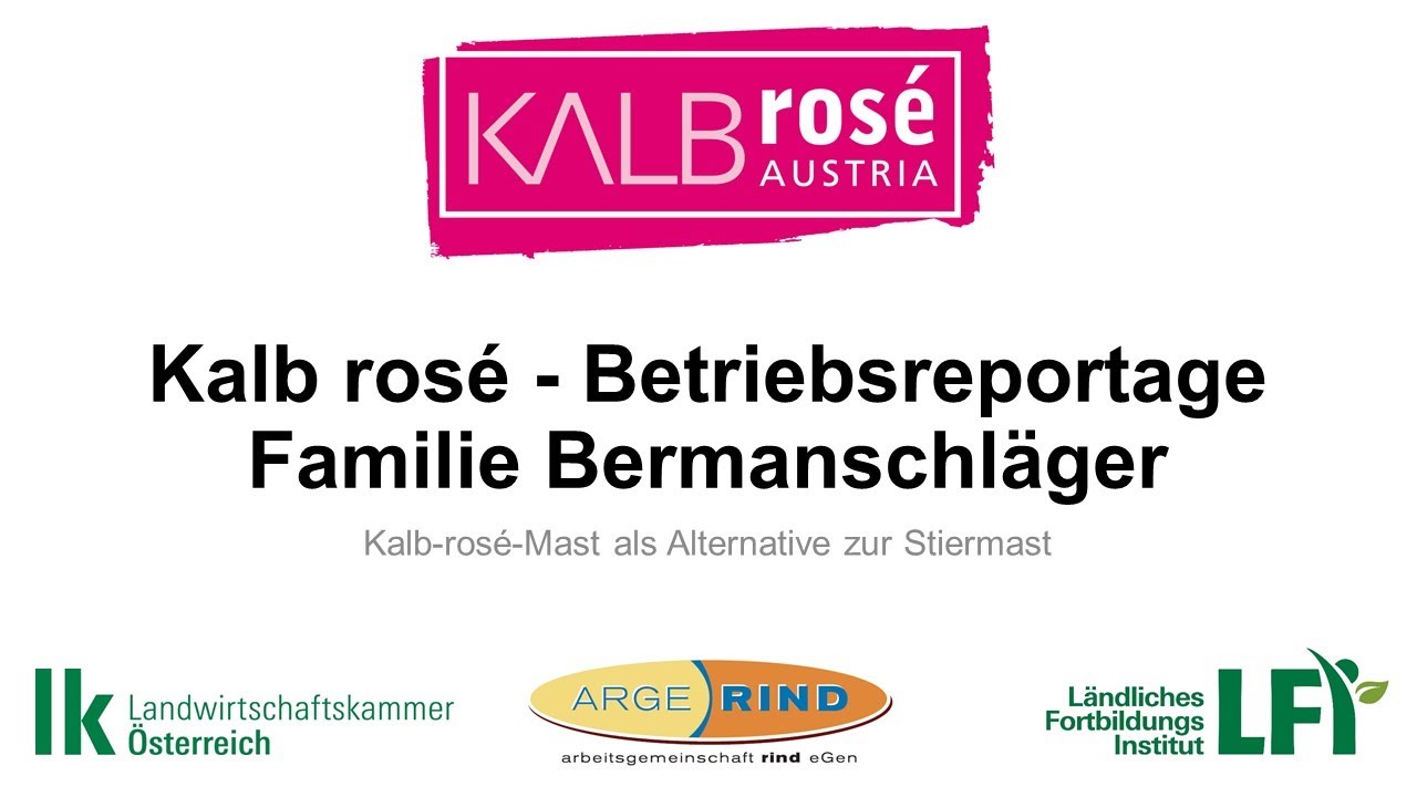 Kalb rosé - Betriebsreportage Familie Bermanschläger
