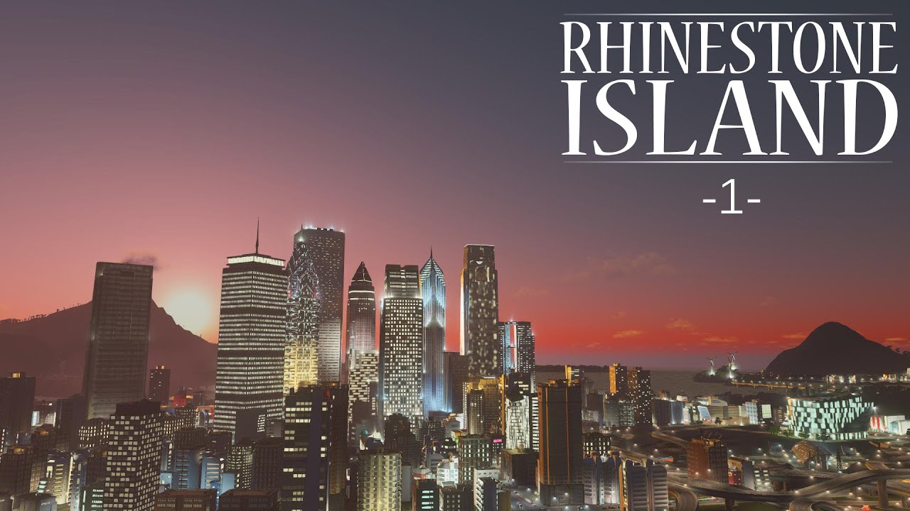 Cities Skylines - Rhinestone Island [PART 1] 