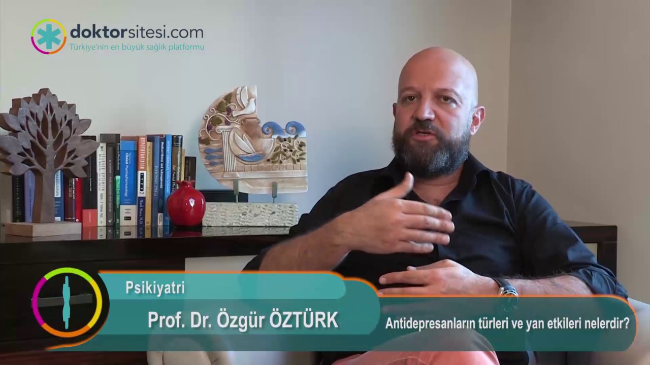 Antidepresanların türleri ve yan etkileri nelerdir?